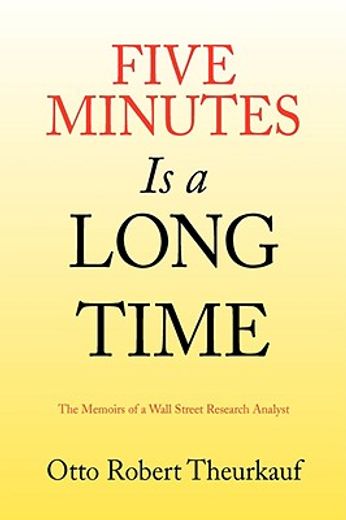five minutes is a long time,when your head is under water the memoirs of a wall street research analyst