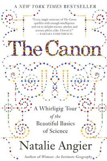 the canon,a whirligig tour of the beautiful basics of science