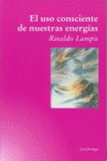 uso consciente de nuestras energias, el (in Spanish)