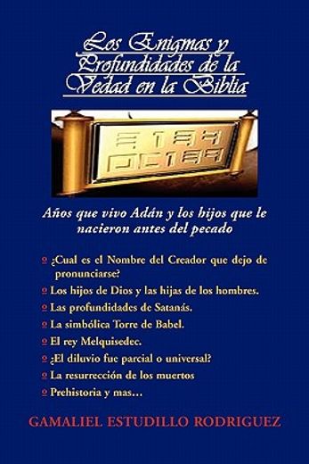 Los Enigmas y Profundidades de la Verdad en la Biblia (in Spanish)
