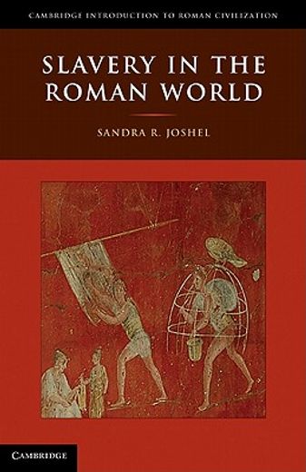 slavery in the roman world (en Inglés)