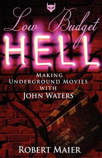 low budget hell making underground movies with john waters (en Inglés)