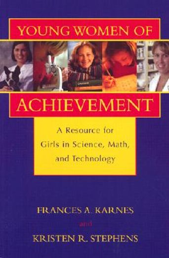 young women of achievement,a resource for girls in science, math, and technology