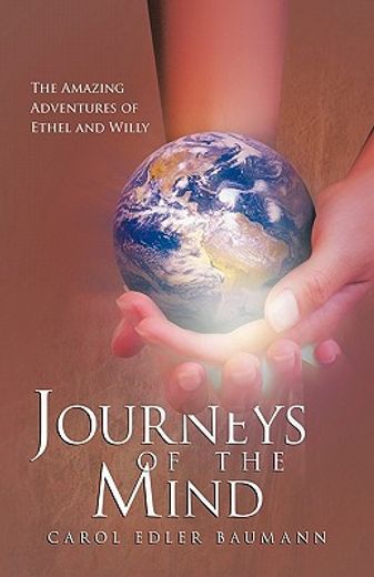 journeys of the mind,the amazing adventures of ethel and willy