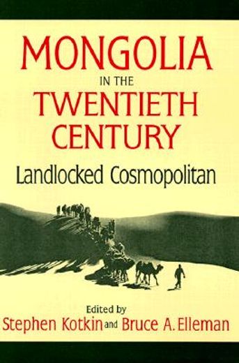 mongolia in the 20th century,landlocked cosmopolitan