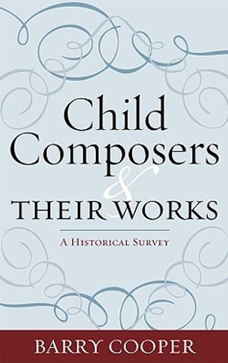 child composers and their works,a historical survey