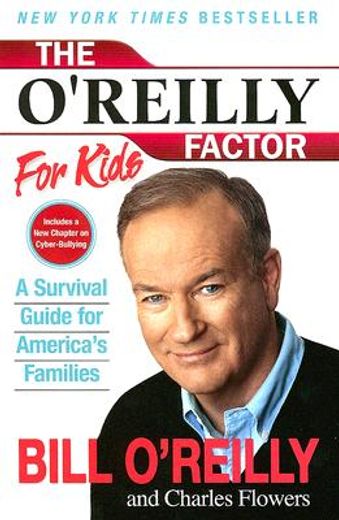 the o´reilly factor for kids,a survival guide for america´s families (in English)