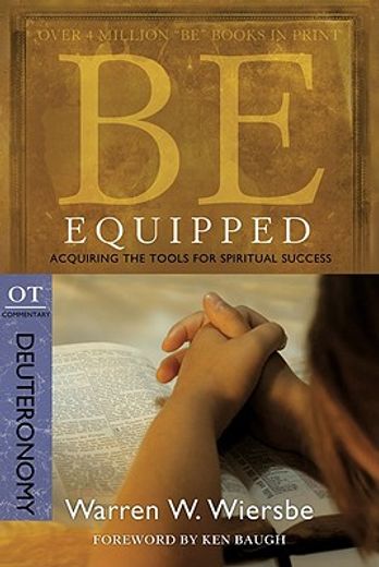 be equipped,acquiring the tools for spiritual success: ot commentary: deuteronomy (en Inglés)