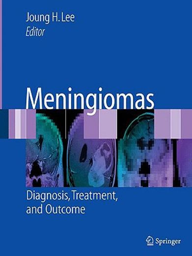 Meningiomas: Diagnosis, Treatment, and Outcome (en Inglés)
