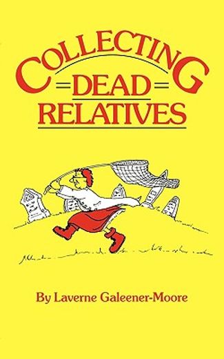 collecting dead relatives (en Inglés)