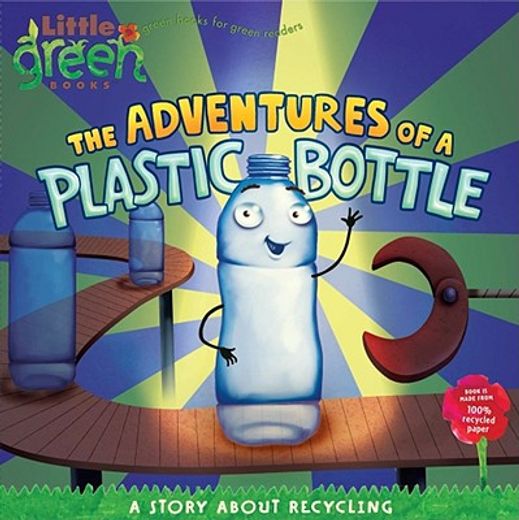 the adventures of a plastic bottle,a story about recycling (en Inglés)