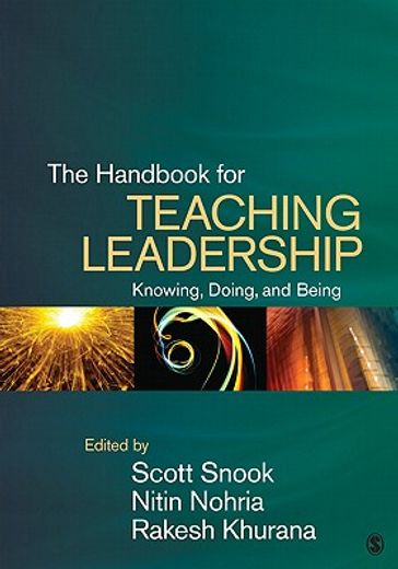 The Handbook for Teaching Leadership: Knowing, Doing, and Being (en Inglés)