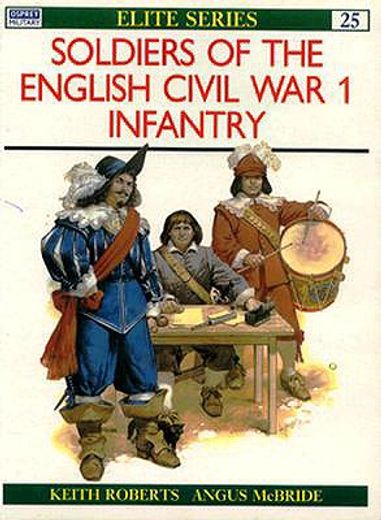soldiers of the english civil war 1,infantry