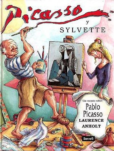 Picasso Y Sylvette (MIRA Y APRENDE)