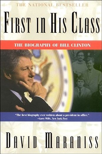 first in his class,the biography of bill clinton