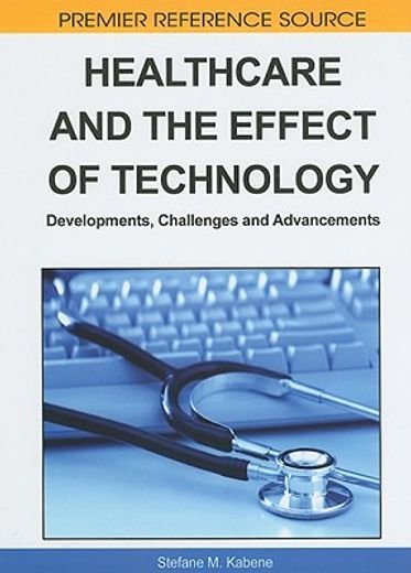 healthcare and the effect of technology,developments, challenges and advancements