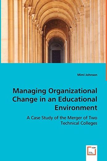 managing organizational change in an educational environment