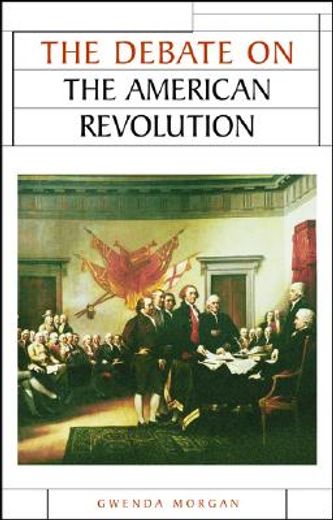 the debate on the american revolution