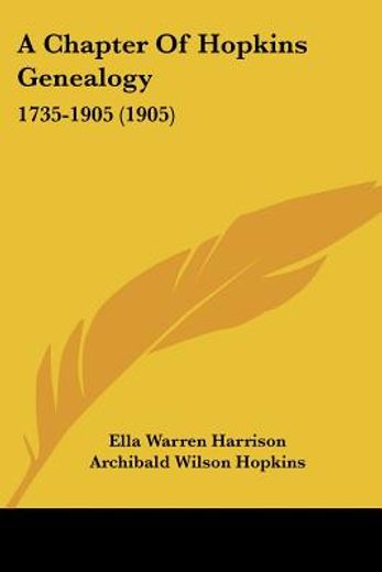 a chapter of hopkins genealogy,1735-1905 (1905)