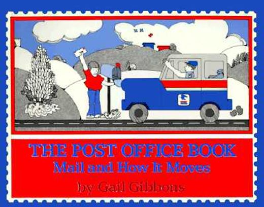 the post office book,mail and how it moves (en Inglés)