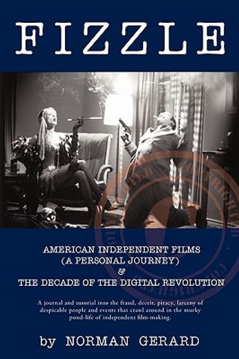 fizzle,american independent films (a personal journey) & the decade of the digital revolution