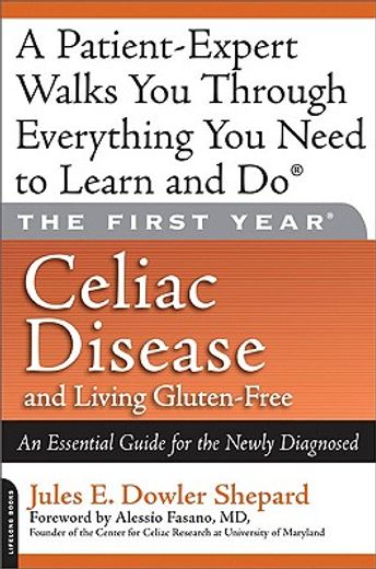 celiac disease and living gluten-free,an essential guide for the newly diagnosed (en Inglés)