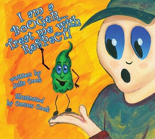 i am a booger... treat me with respect! (in English)