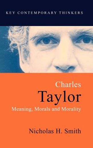 charles taylor,meaning, morals and modernity