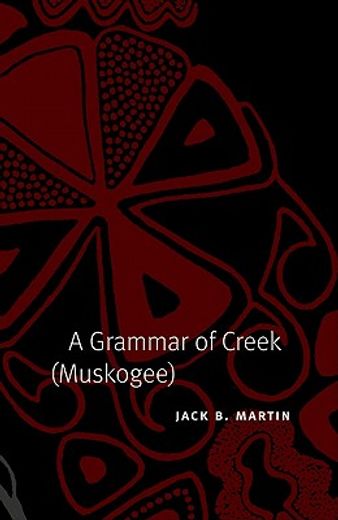 a grammar of creek (muskogee)