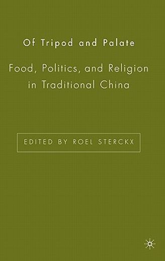 of tripod and palate,food, politics, and religion in traditional china
