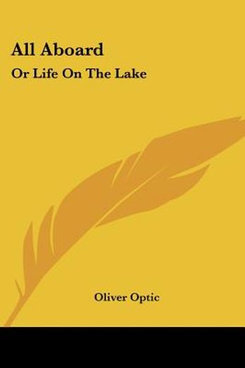 all aboard: or life on the lake