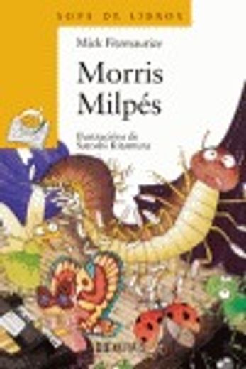 Morris Milpés (Infantil E Xuvenil - Sopa De Libros - De 6 Anos En Diante)