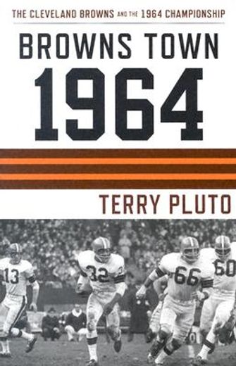 browns town 1964,the cleveland browns and the 1964 championship