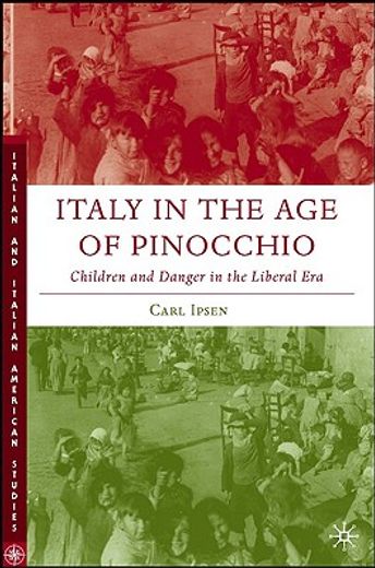 italy in the age of pinocchio,children and danger in the liberal era