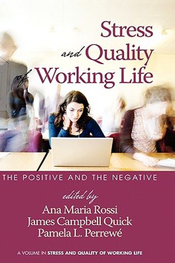 stress and quality of working life,the positive and the negative