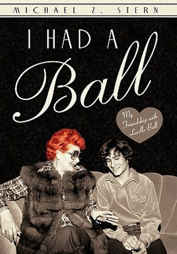 i had a ball,my friendship with lucille ball