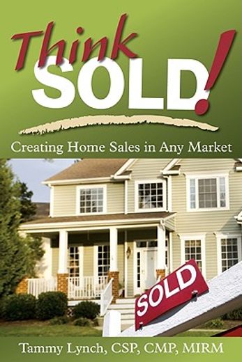 think sold!,creating home sales in any market