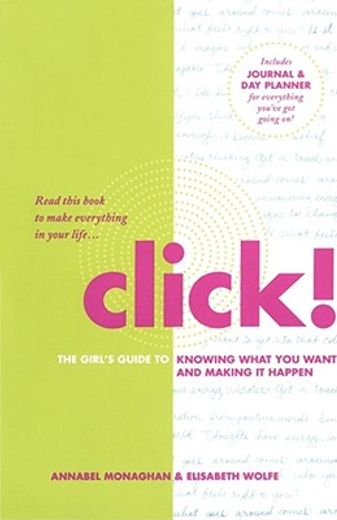 click!,the girl´s guide to knowing what you want and making it happen