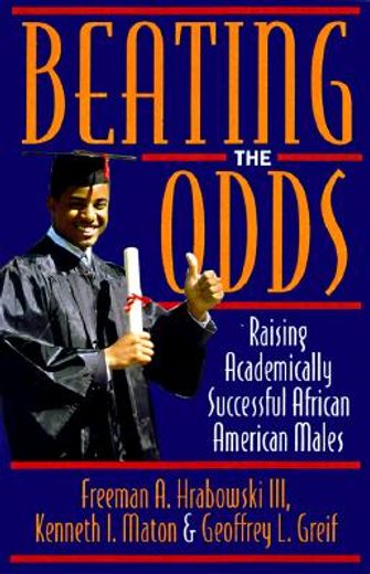 beating the odds,raising academically successful african american males