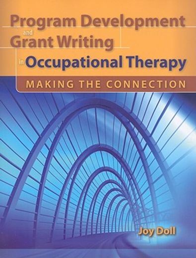 program development and grant writing in occupational therapy,making the connection