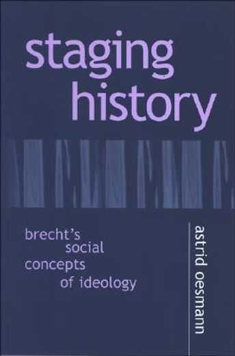 staging history,brecht´s social concepts of ideology