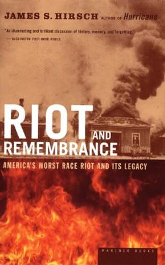 riot and remembrance,america´s worst race riot and its legacy