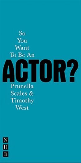 So You Want to Be an Actor? (en Inglés)