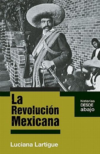 la revolucion mexicana / the mexican revolution