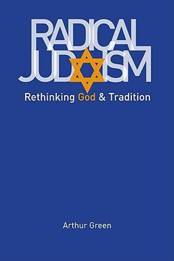 radical judaism,rethinking god and tradition