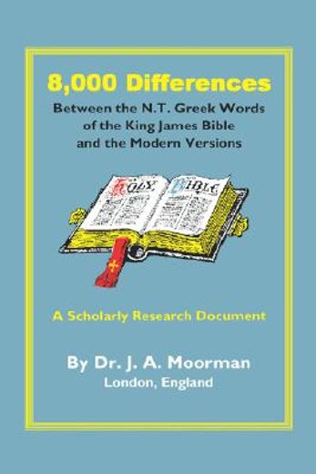 8,000 differences between the n.t. greek words of the king james bible and the modern versions