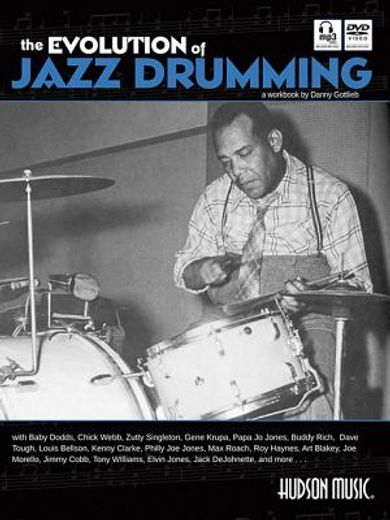The Evolution of Jazz Drumming: A Workbook for Applied Drumset Students [With CD (Audio) and DVD] (en Inglés)