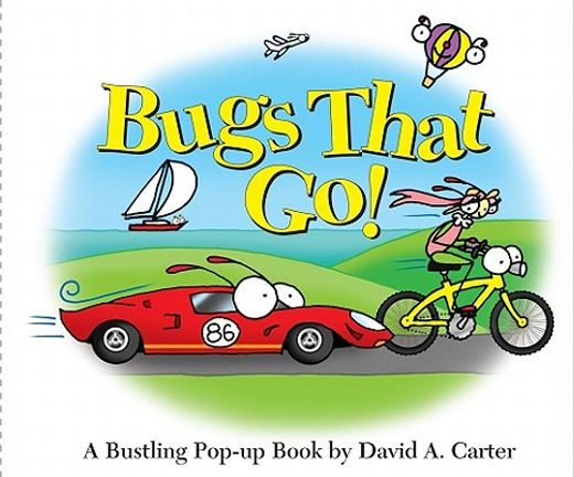 bugs that go!,a bustling pop-up book