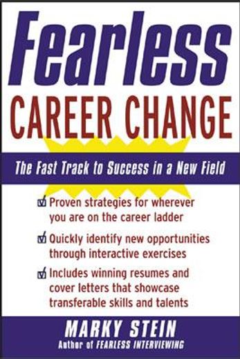 fearless career change,the fast track to success in a new field (in English)