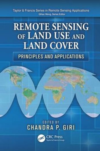 Remote Sensing of Land Use and Land Cover: Principles and Applications (in English)